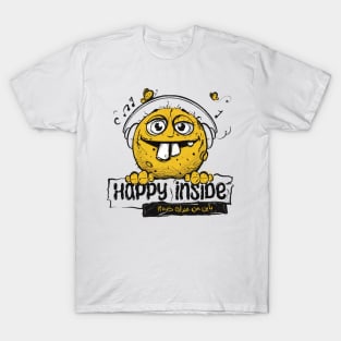 Happy inside T-Shirt